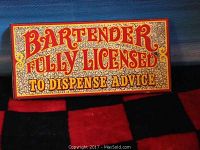 Front view of a rectangular wooden bar sign with the text 'Bartender Fully Licensed to Dispense Advice' in red and yellow on a speckled decorative background.