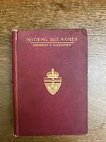 Front cover of a hardcover book titled 'Nothing But Names' by Herbert F. Gardiner with gold embossed text and a crest emblem on a burgundy background.