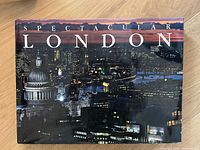 Front cover of Spectacular London hardcover book