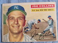 Front of 1956 Topps Joe Collins card showing portrait, action scene, facsimile signature, Yankees logo