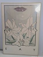 Full framed poster with lips, lilies and "EAT" text visible