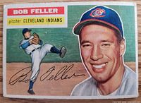 Front view of 1956 Topps Bob Feller card showing player portrait, action image, text panels and overall wear