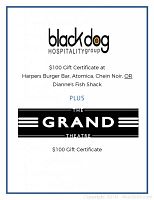 Printout showing $100 gift certificate at Harpers Burger Bar, Atomica, Chein Noir, or Dianne’s Fish Shack under Black Dog Hospitality Group and $100 gift certificate for The Grand Theatre.