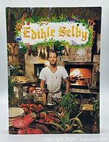 Front cover of Edible Selby book