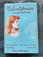 Front cover of Pauline Johnson Her Life and Work book with dust jacket