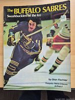 Front cover of The Buffalo Sabres—Swashbucklers of the Ice