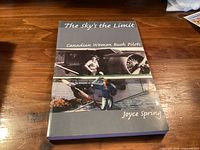 Front cover of book The Sky’s the Limit: Canadian Women Bush Pilots