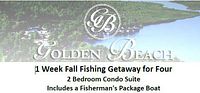 Promotional image showing Golden Beach Resort logo and package details: one-week fall fishing getaway for four, 2-bedroom condo suite, includes fisherman's package boat