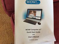 User’s Manual and Quick Start Guide for WOW! Computer 22"