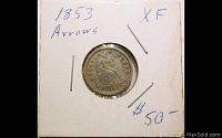 Front view of 1853 Seated Liberty Dime in holder marked XF and $50.
