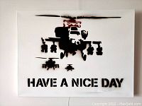 Front view of white canvas with black stencil helicopter, troops, and “HAVE A NICE DAY” text