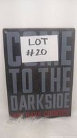 Photo of the aluminum sign showing full front with 'Come to the Dark Side We Have Cookies' text and lot #20 label.