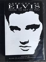Front cover image of the 'Aspects of Elvis: Tryin' To Get To You' book showing black and white graphic portrait of Elvis Presley with title and editors named.