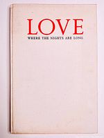 Front cover of book titled 'Love Where The Nights Are Long' in red and black text on off-white cloth cover.