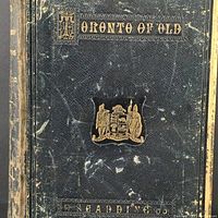 Front cover showing gilt title "Toronto of Old" and crest, surface wear