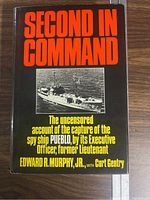 Front cover of the book titled 'Second In Command' by Edward R. Murphy Jr. with Curt Gentry. Features a photo of the spy ship PUEBLO and text about the uncensored account of the ship's capture.