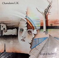 Front cover of vinyl record 'Script of the Bridge' by The Chameleons, showing cover artwork and text.