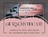 Front of gift certificate showing Complete Oral Wellness mobile clinic van and branding