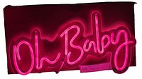 Pink LED neon sign lit up with 'Oh Baby' phrase in cursive style.