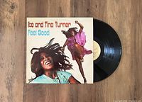 Ike and Tina Turner - Feel Good 1972 UK first pressing vinyl LP album with original jacket and vinyl record visible.