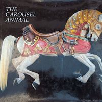 Front cover of The Carousel Animal book showing a detailed carousel horse with ornate decorations.