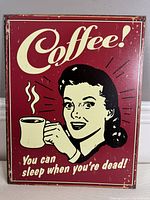 Full view of vintage coffee advertisement metal sign showing the image and text, along with signs of age wear.