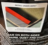 Close up of label showing the underlayment installed under carpet with foam on both sides, providing warmth, quiet, and comfort.