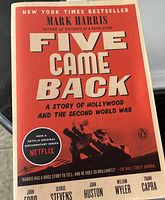 Front cover of paperback book 'Five Came Back: A Story of Hollywood and the Second World War' by Mark Harris.