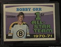 Front of Bobby Orr hockey trading card showing player image and 1st All-Star Team 1970-71 text.