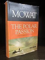 Front cover of The Polar Passion hardcover book by Farley Mowat showing dust jacket with minor wear and tears.