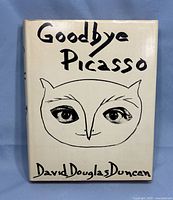 Front cover of the hardcover book Goodbye Picasso by David Douglas Duncan showing stylized title text and an artistic face drawing.