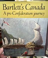 Cover of the book titled 'Bartlett's Canada: A Pre-Confederation Journey' showing a colored engraving of sailing ships on water.