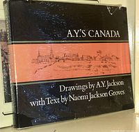 Front cover of the coffee table art book titled "A.Y.'S CANADA" with drawings by A.Y. Jackson and text by Naomi Jackson Groves, showing some wear on the dust jacket corners.