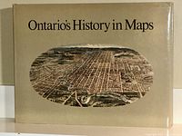 Front cover of the book shows the title 'Ontario's History in Maps' with a beige dust jacket and an aerial map illustration.