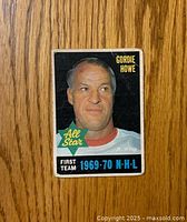 Front side of the hockey card featuring Gordie Howe as 1969-70 N.H.L. First Team All Star with clear text and visible image.