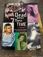 Front cover of the book 'Dead Before Their Time' by Diana Karanikas Harvey and Jackson Harvey showing collage images of celebrities and the title.