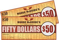 Two $50 Moose McGuire's gift certificates side by side showing branding, value, and authorization signature line.