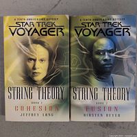 Front covers of two Star Trek Voyager novels String Theory Book 1 Cohesion and Book 2 Fusion